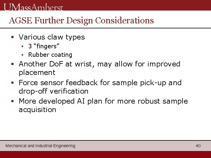 AGSE Further Design Considerations § Various claw types • 3 “fingers” • Rubber coating