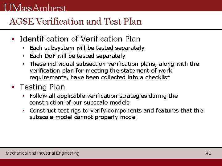 AGSE Verification and Test Plan § Identification of Verification Plan • Each subsystem will