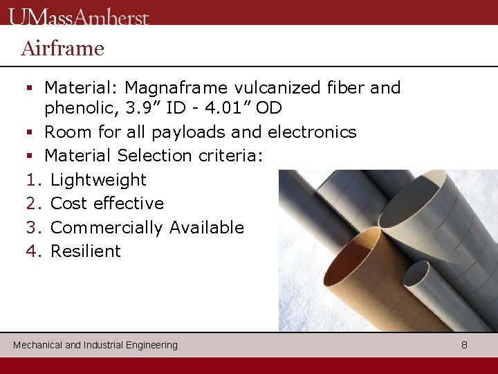 Airframe § Material: Magnaframe vulcanized fiber and phenolic, 3. 9” ID - 4. 01”