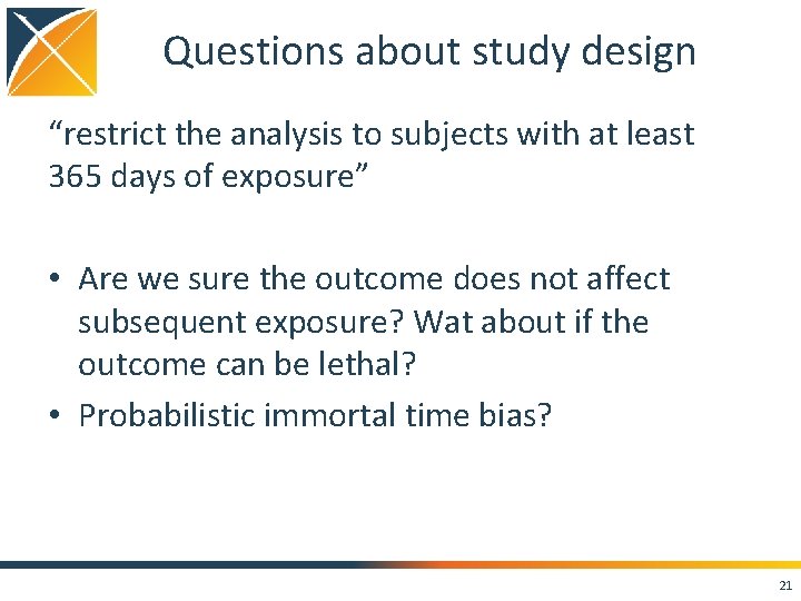 Questions about study design “restrict the analysis to subjects with at least 365 days