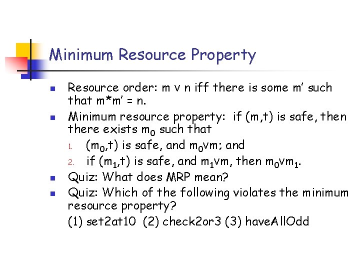 Minimum Resource Property n n Resource order: m v n iff there is some