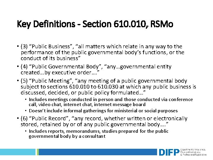 Key Definitions - Section 610. 010, RSMo • (3) “Public Business”, “all matters which