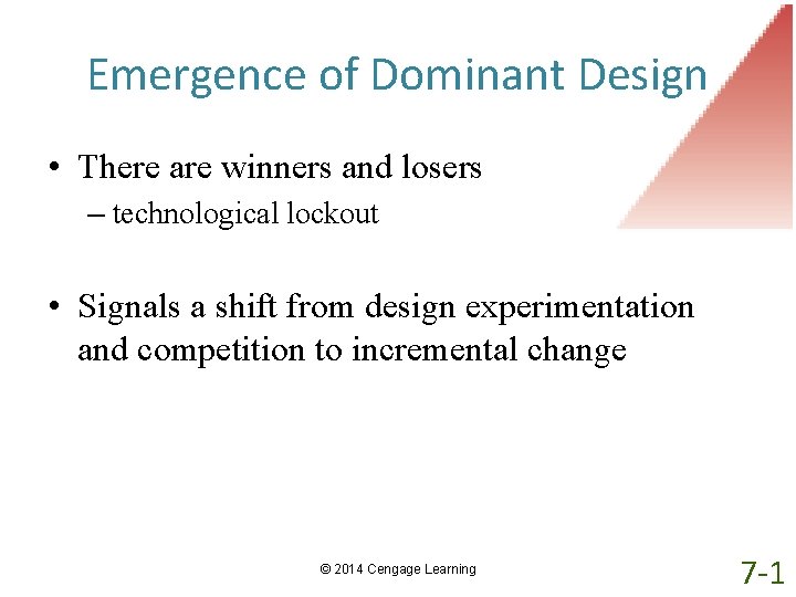 Emergence of Dominant Design • There are winners and losers – technological lockout • Emergence of Dominant Design • There are winners and losers – technological lockout •