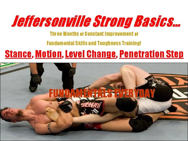 Jeffersonville Strong Basics… Three Months of Constant Improvement of Fundamental Skills and Toughness Training!