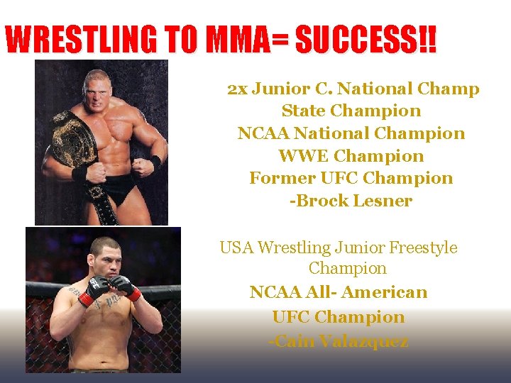 WRESTLING TO MMA= SUCCESS!! 2 x Junior C. National Champ State Champion NCAA National