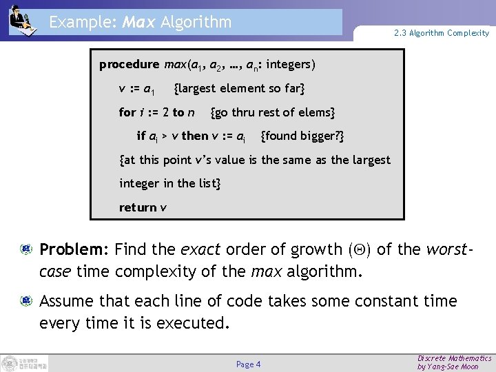 Example: Max Algorithm 2. 3 Algorithm Complexity procedure max(a 1, a 2, …, an: