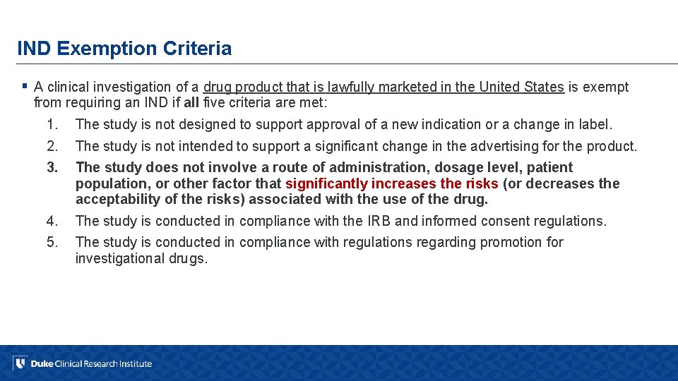 IND Exemption Criteria § A clinical investigation of a drug product that is lawfully