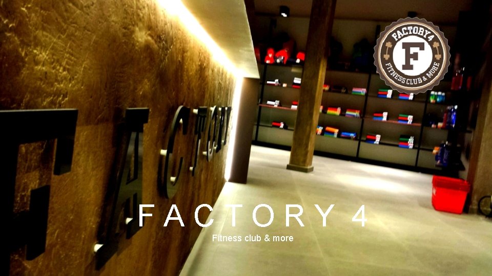 FACTORY 4 Fitness club & more 