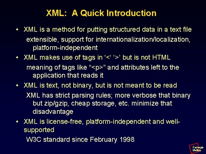 XML: A Quick Introduction • XML is a method for putting structured data in