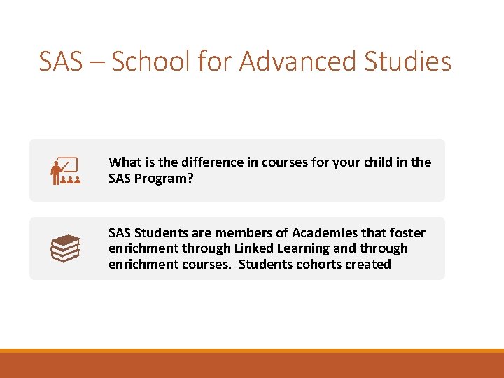 SAS – School for Advanced Studies What is the difference in courses for your