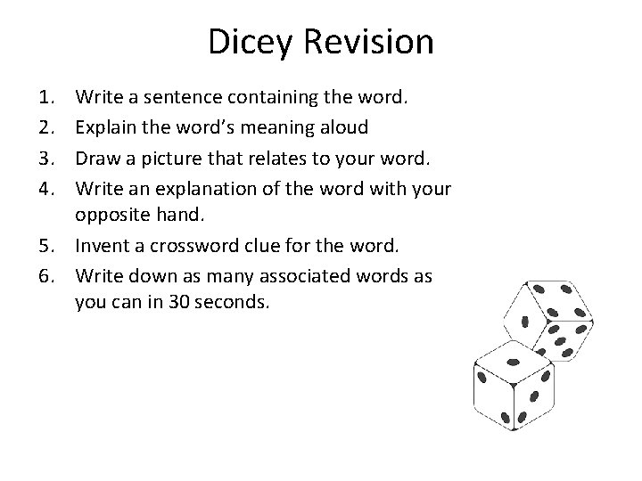 Dicey Revision 1. 2. 3. 4. Write a sentence containing the word. Explain the