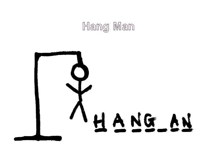 Hang Man 