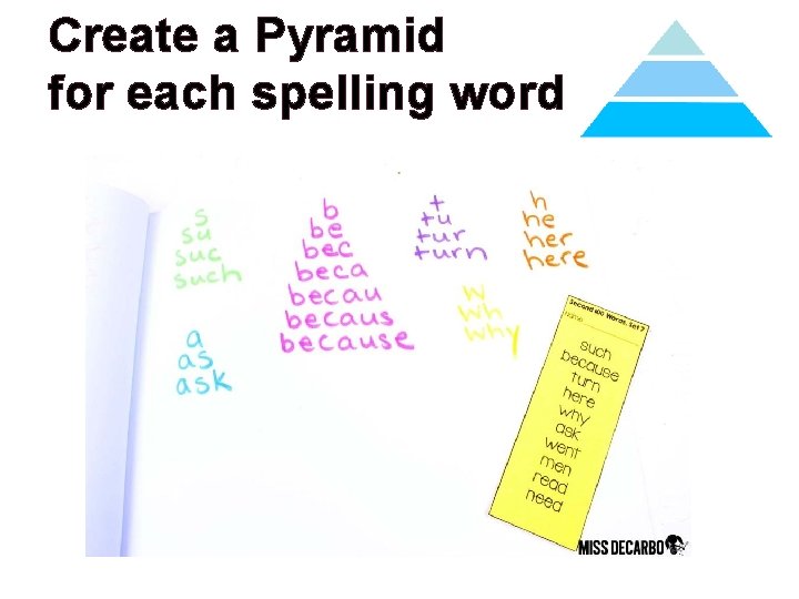 Create a Pyramid for each spelling word 