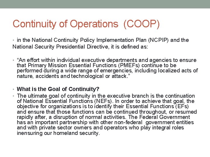 Continuity of Operations (COOP) • in the National Continuity Policy Implementation Plan (NCPIP) and