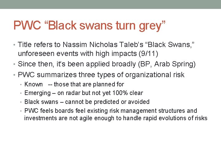 PWC “Black swans turn grey” • Title refers to Nassim Nicholas Taleb’s “Black Swans,