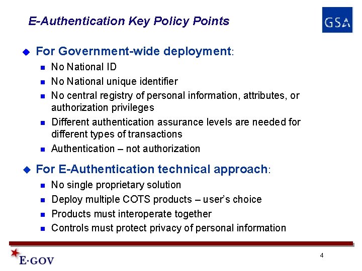 E-Authentication Key Policy Points u For Government-wide deployment: n n n u No National E-Authentication Key Policy Points u For Government-wide deployment: n n n u No National