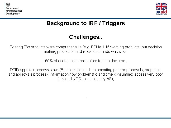 Background to IRF / Triggers Challenges. . Existing EW products were comprehensive (e. g.