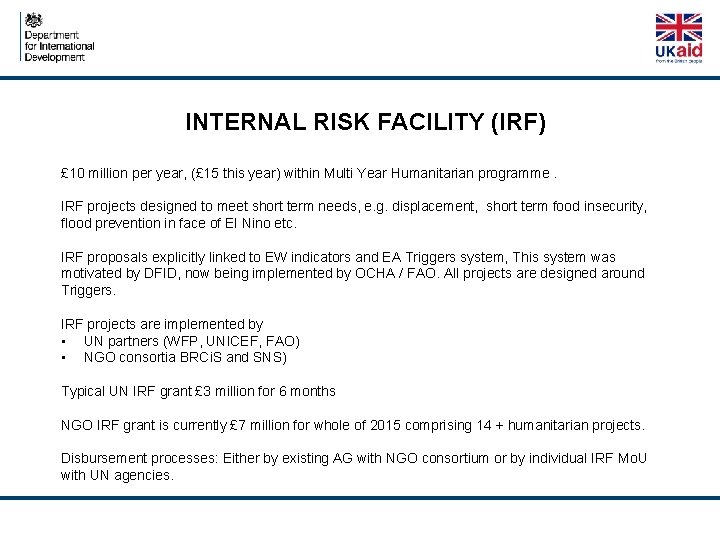 INTERNAL RISK FACILITY (IRF) £ 10 million per year, (£ 15 this year) within