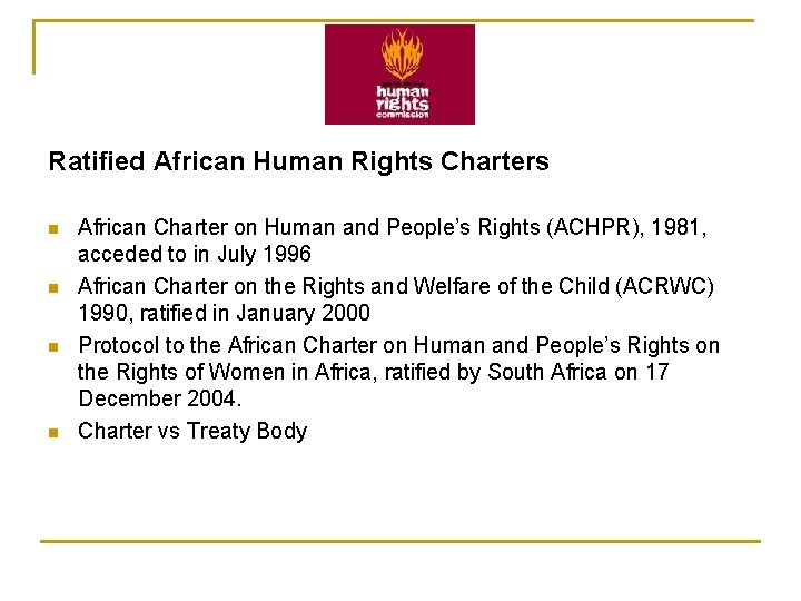 Ratified African Human Rights Charters n n African Charter on Human and People’s Rights Ratified African Human Rights Charters n n African Charter on Human and People’s Rights
