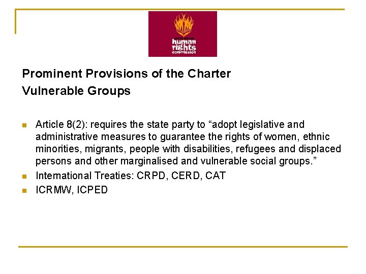Prominent Provisions of the Charter Vulnerable Groups n n n Article 8(2): requires the Prominent Provisions of the Charter Vulnerable Groups n n n Article 8(2): requires the