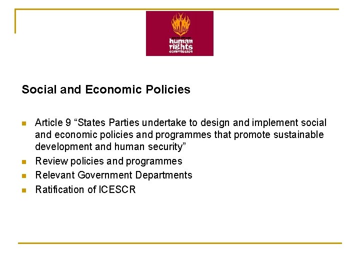 Social and Economic Policies n n Article 9 “States Parties undertake to design and Social and Economic Policies n n Article 9 “States Parties undertake to design and