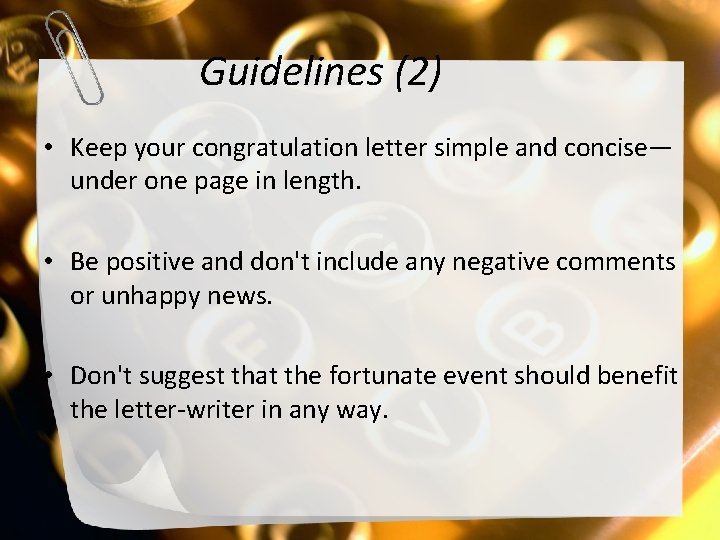Guidelines (2) • Keep your congratulation letter simple and concise— under one page in