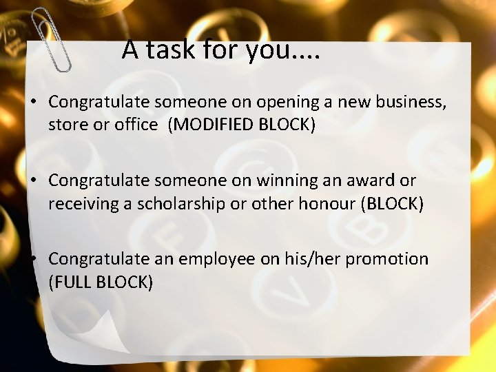 A task for you. . • Congratulate someone on opening a new business, store