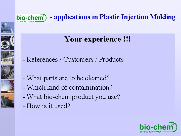 - applications in Plastic Injection Molding Your experience !!! - References / Customers /