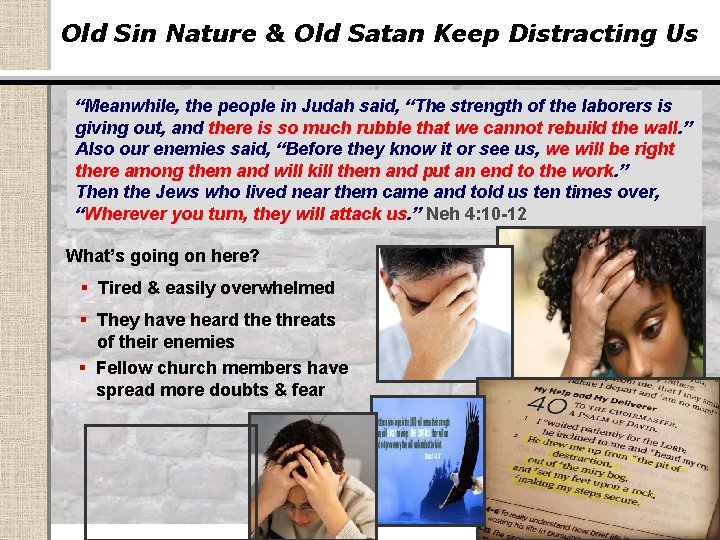 Old Sin Nature & Old Satan Keep Distracting Us “Meanwhile, the people in Judah