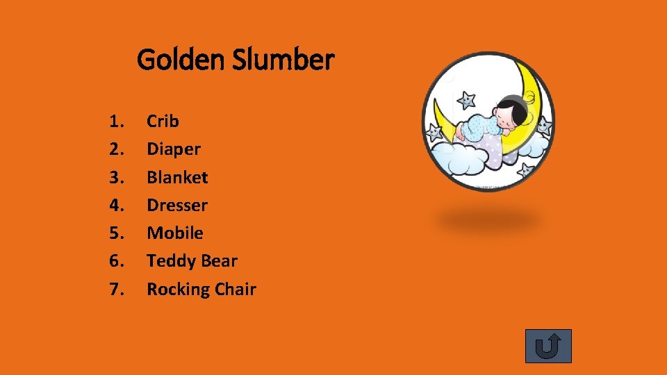 Golden Slumber 1. 2. 3. 4. 5. 6. 7. Crib Diaper Blanket Dresser Mobile