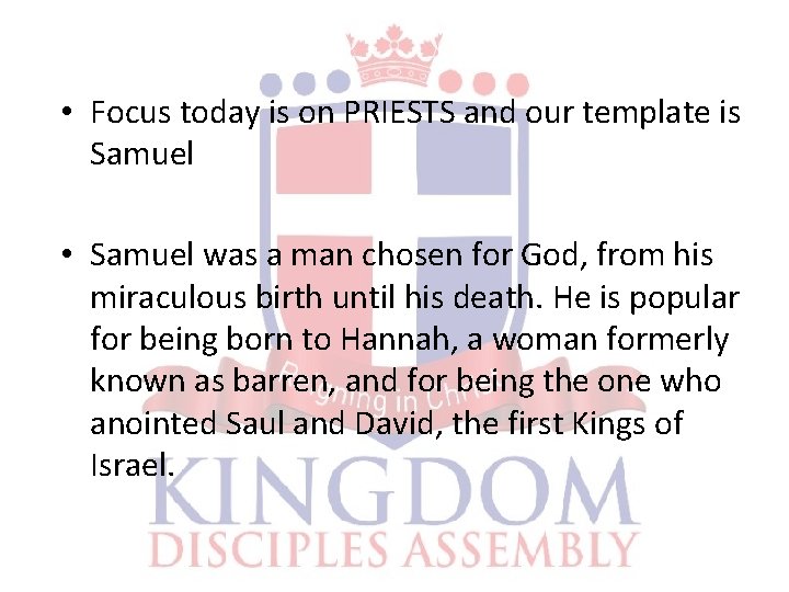  • Focus today is on PRIESTS and our template is Samuel • Samuel