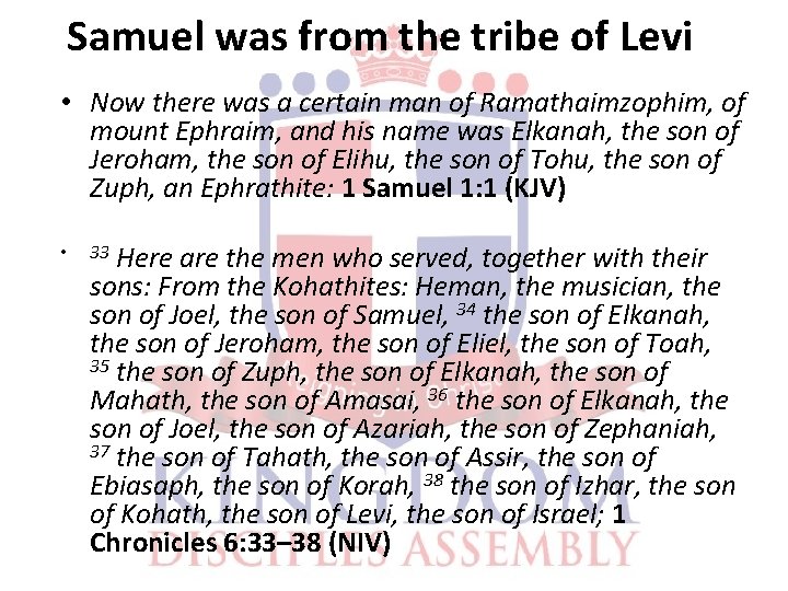 Samuel was from the tribe of Levi • Now there was a certain man