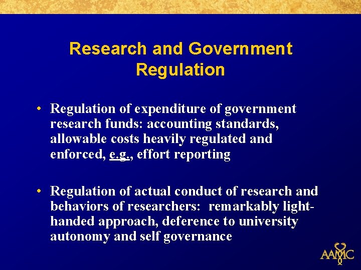 Research and Government Regulation • Regulation of expenditure of government research funds: accounting standards,