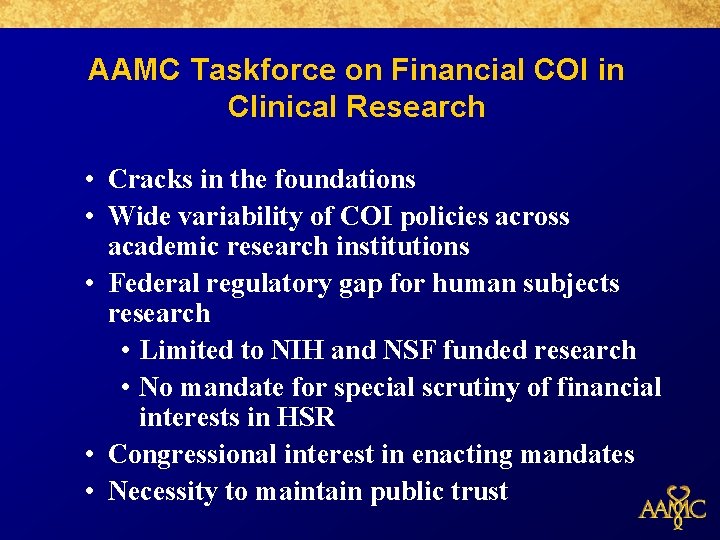AAMC Taskforce on Financial COI in Clinical Research • Cracks in the foundations •