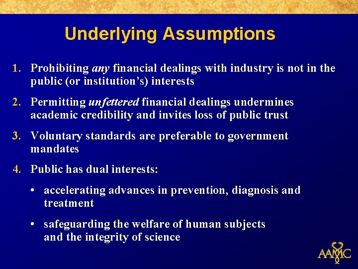 Underlying Assumptions 1. Prohibiting any financial dealings with industry is not in the public