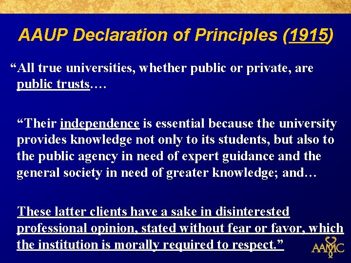 AAUP Declaration of Principles (1915) “All true universities, whether public or private, are public