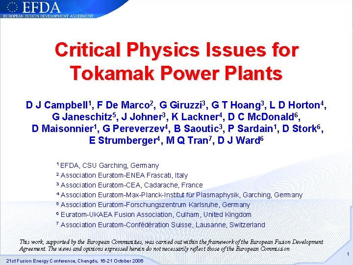 Critical Physics Issues for Tokamak Power Plants D J Campbell 1, F De Marco