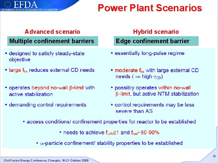 Power Plant Scenarios Advanced scenario Multiple confinement barriers Hybrid scenario Edge confinement barrier 18