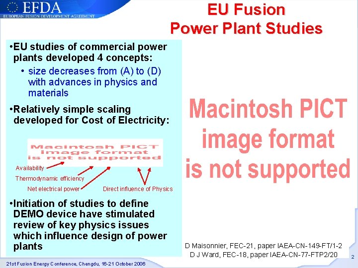 EU Fusion Power Plant Studies • EU studies of commercial power plants developed 4