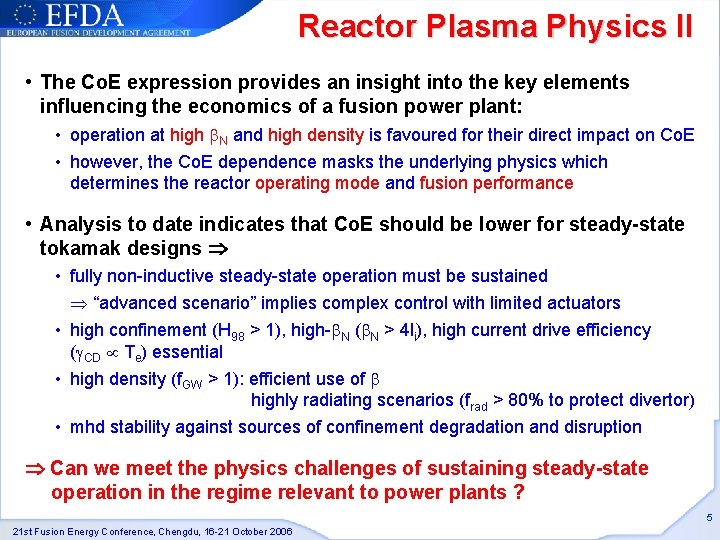 Reactor Plasma Physics II • The Co. E expression provides an insight into the