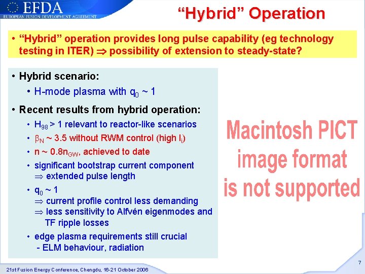 “Hybrid” Operation • “Hybrid” operation provides long pulse capability (eg technology testing in ITER)