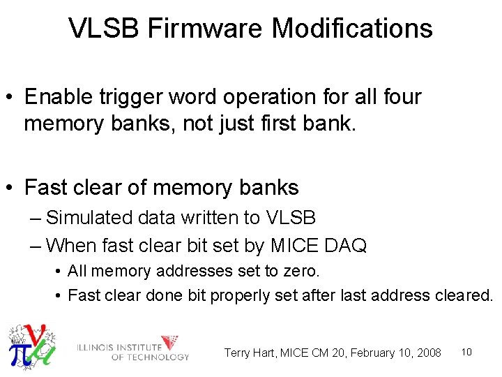 VLSB Firmware Modifications • Enable trigger word operation for all four memory banks, not