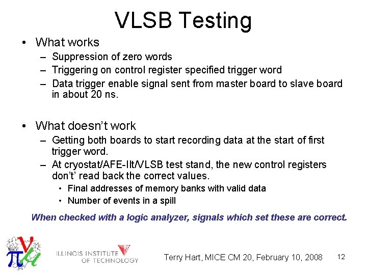 VLSB Testing • What works – Suppression of zero words – Triggering on control