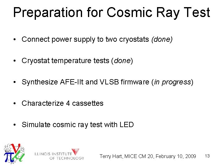 Preparation for Cosmic Ray Test • Connect power supply to two cryostats (done) •