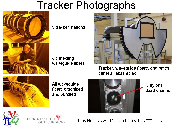 Tracker Photographs 5 tracker stations Connecting waveguide fibers All waveguide fibers organized and bundled