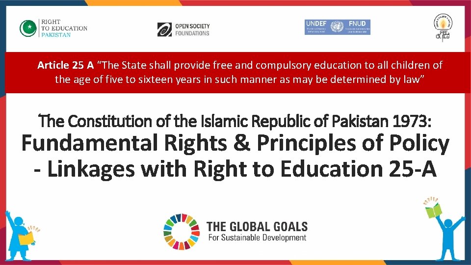 Article 25 A “The State shall provide free and compulsory education to all children