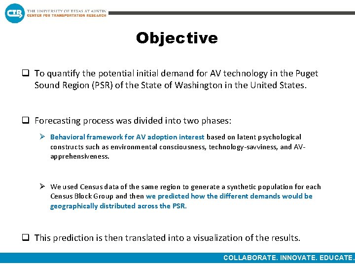 Objective q To quantify the potential initial demand for AV technology in the Puget