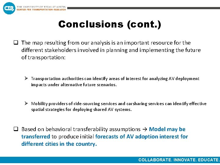 Conclusions (cont. ) q The map resulting from our analysis is an important resource