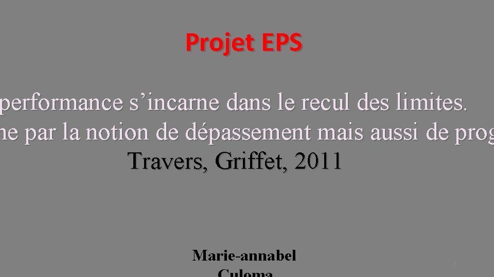 Projet EPS performance s’incarne dans le recul des limites. me par la notion de