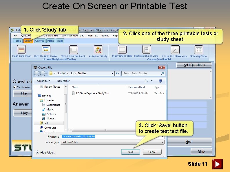 Create On Screen or Printable Test 1. Click 'Study' tab. 2. Click one of